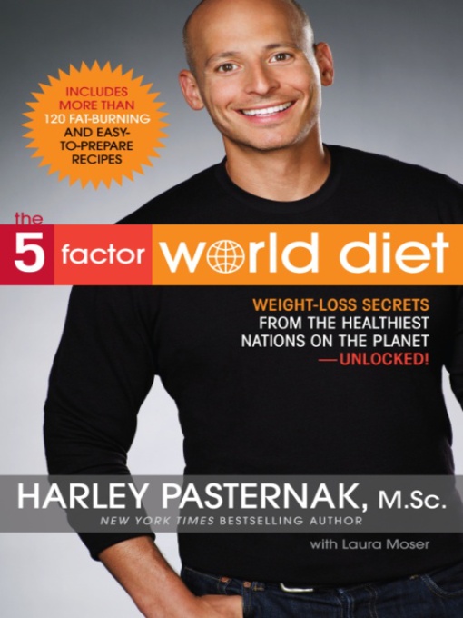 Title details for The 5-Factor World Diet by Harley Pasternak, M.Sc. - Available